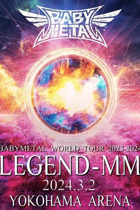 BABYMETAL WORLD TOUR 2023 - 2024 LEGEND - MM - “20 NIGHT”